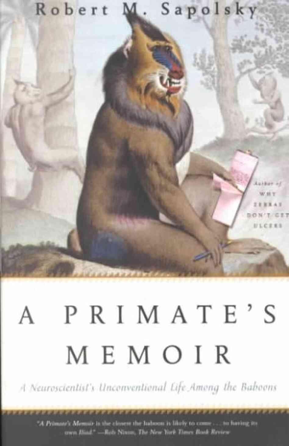 A Primate's Memoir A Primate's Memoir