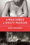 A Wild Surge of Guilty Passion