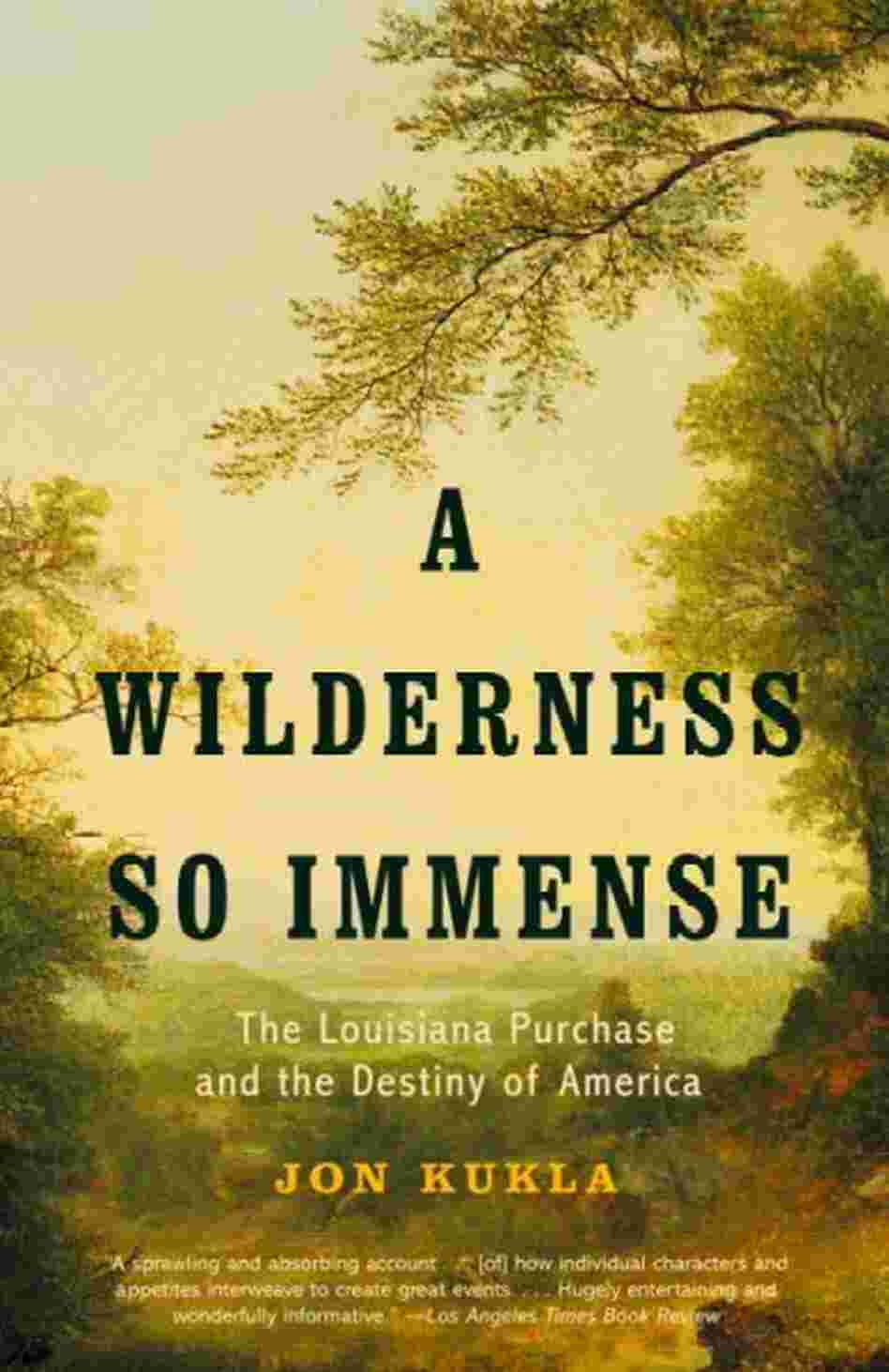 A Wilderness So Immense A Wilderness So Immense