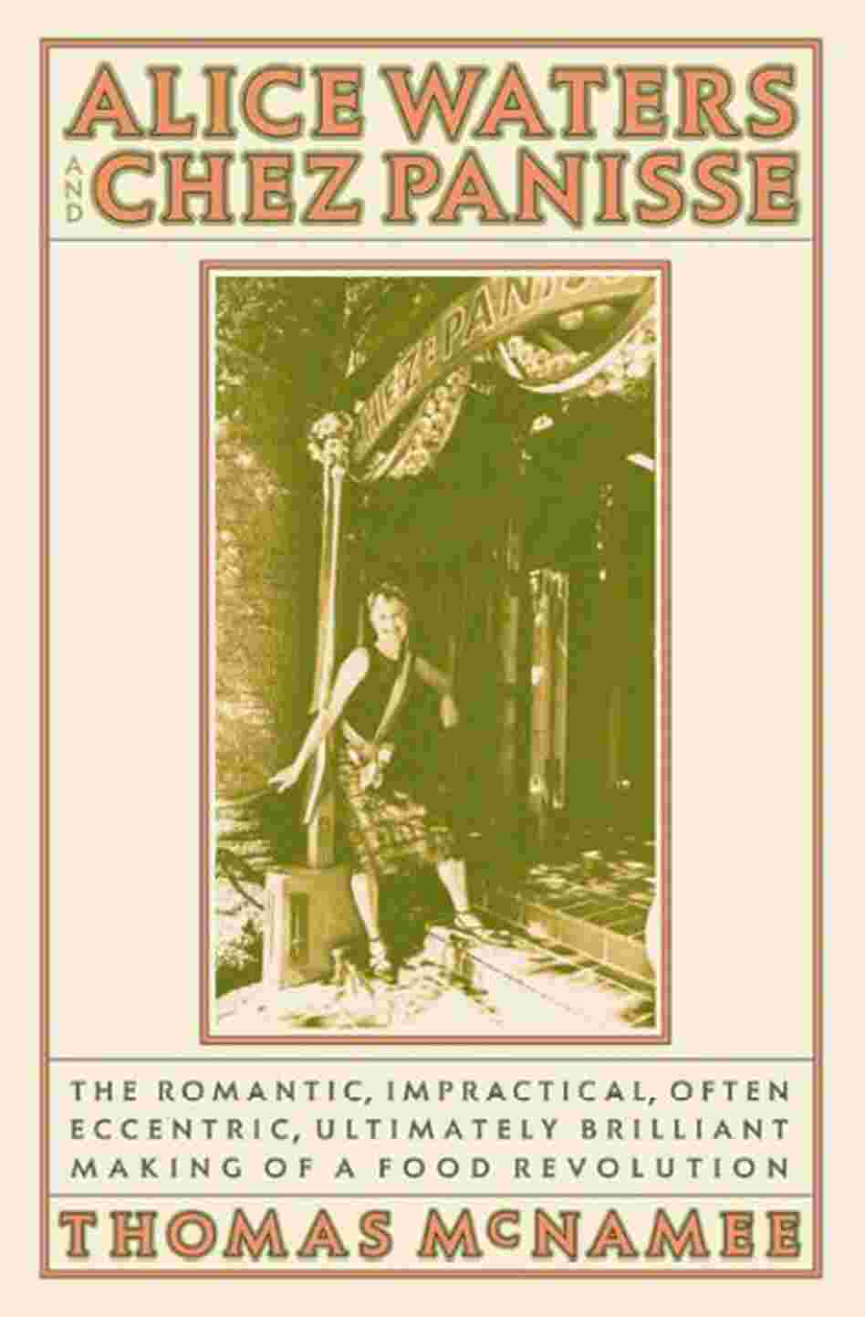 Alice Waters & Chez Panisse