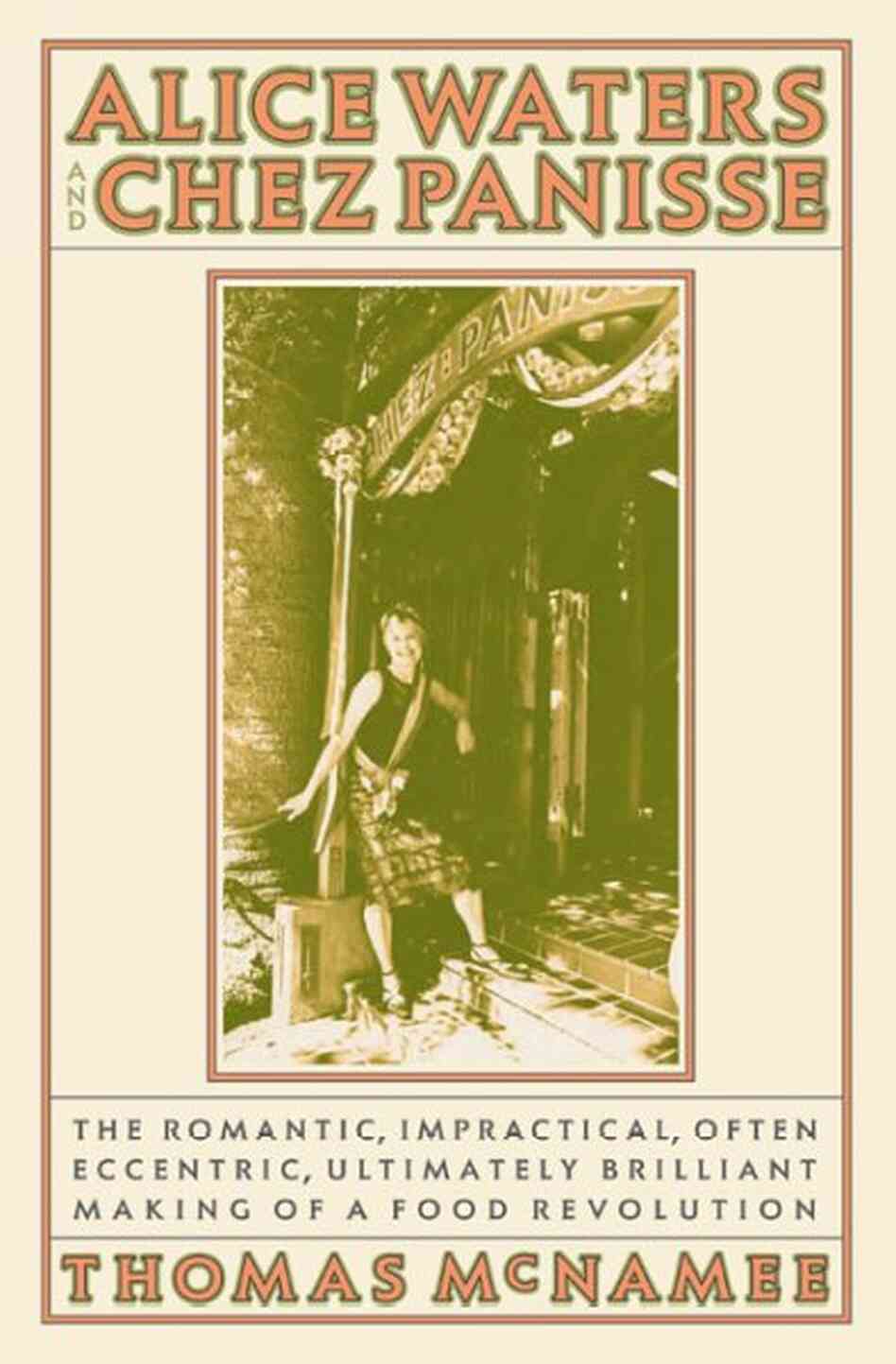 Alice Waters & Chez Panisse Alice Waters & Chez Panisse