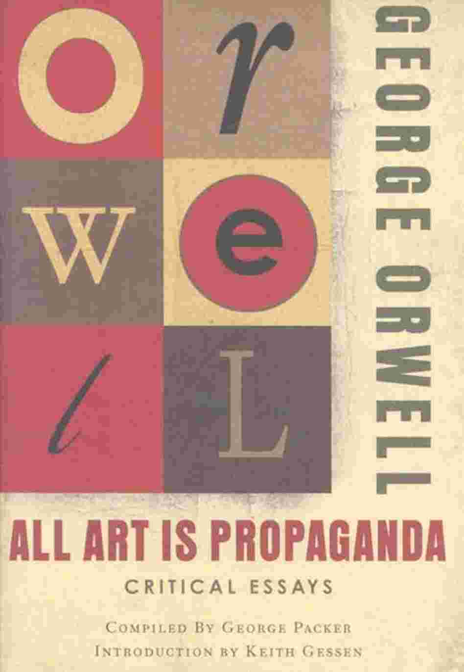 All Art Is Propaganda All Art Is Propaganda
