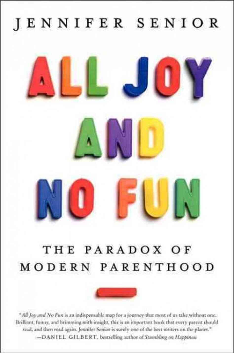 Senior – All Joy and No Fun: The Paradox of Modern Parenthood