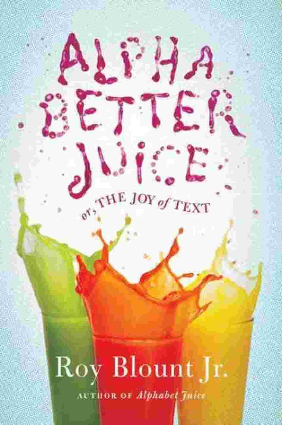 Alphabetter Juice Alphabetter Juice