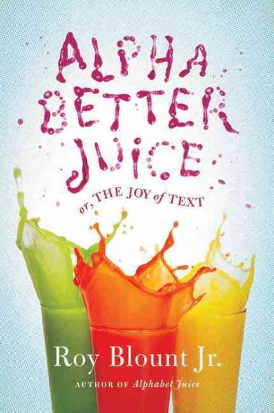 Alphabetter Juice Alphabetter Juice