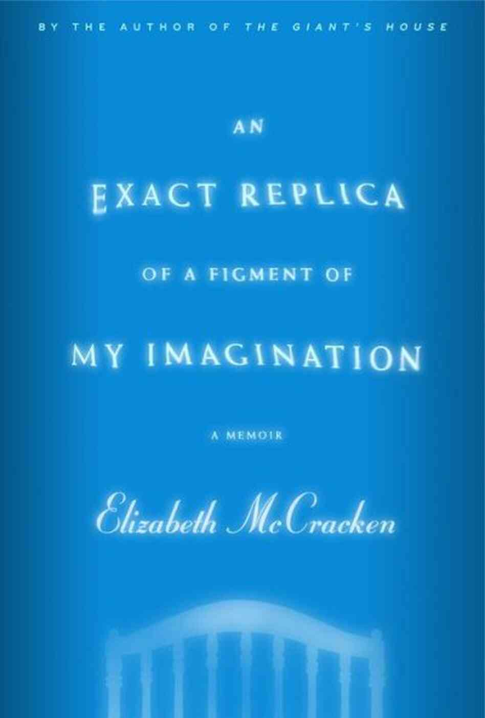 An Exact Replica of a Figment of My Imagination