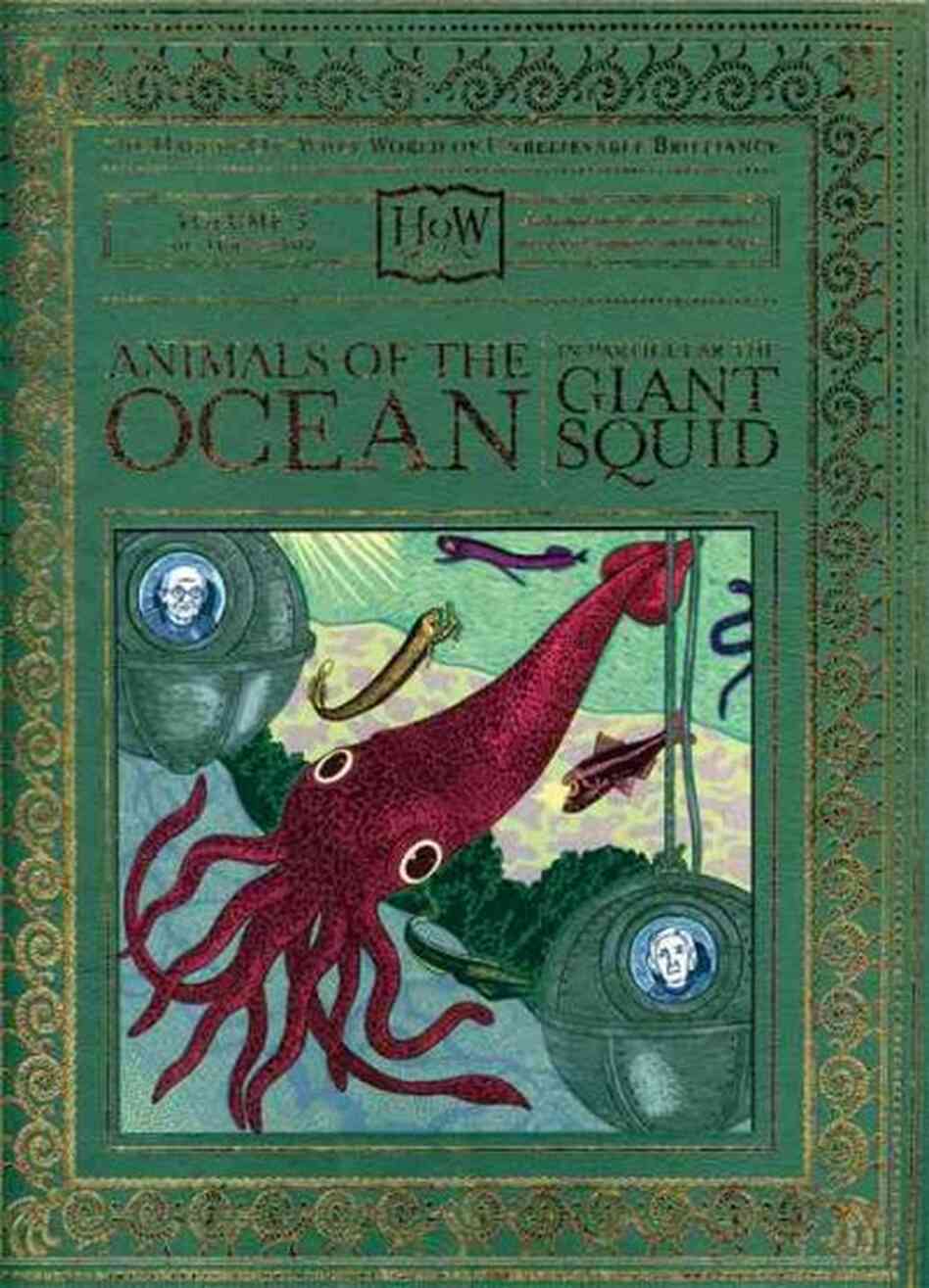 Animals of the Ocean, in Particular the Giant Squid Animals of the Ocean, in Particular the Giant Squid