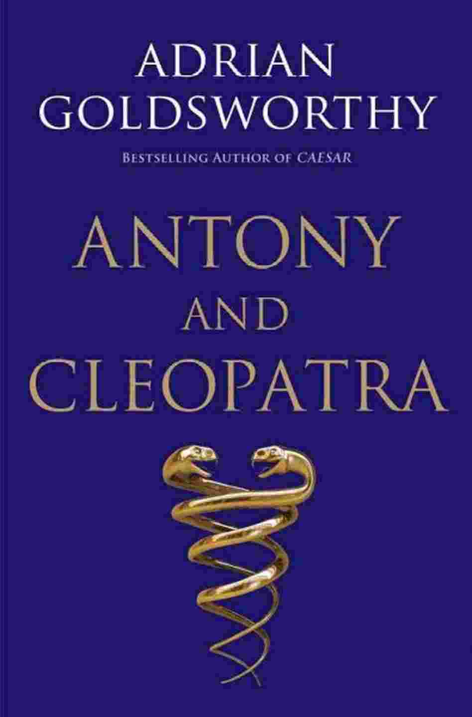 Antony and Cleopatra Antony and Cleopatra