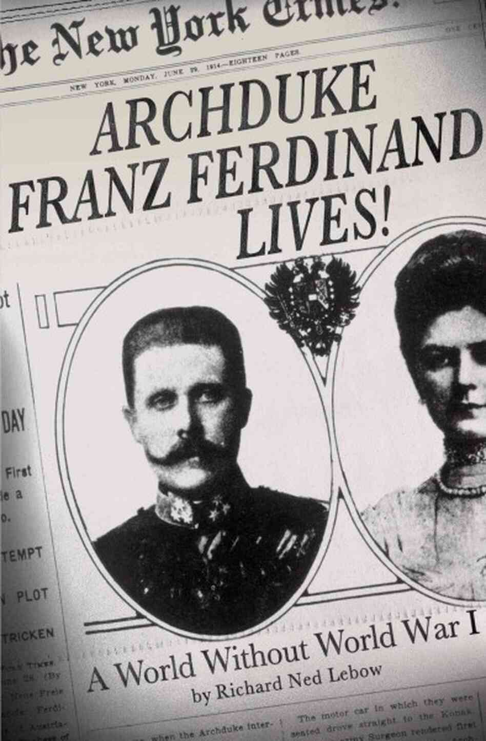 Archduke Franz Ferdinand Lives! NPR