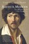 Arthur Mervyn Or, Memoirs of the Year 1793 Arthur Mervyn Or, Memoirs of the Year 1793