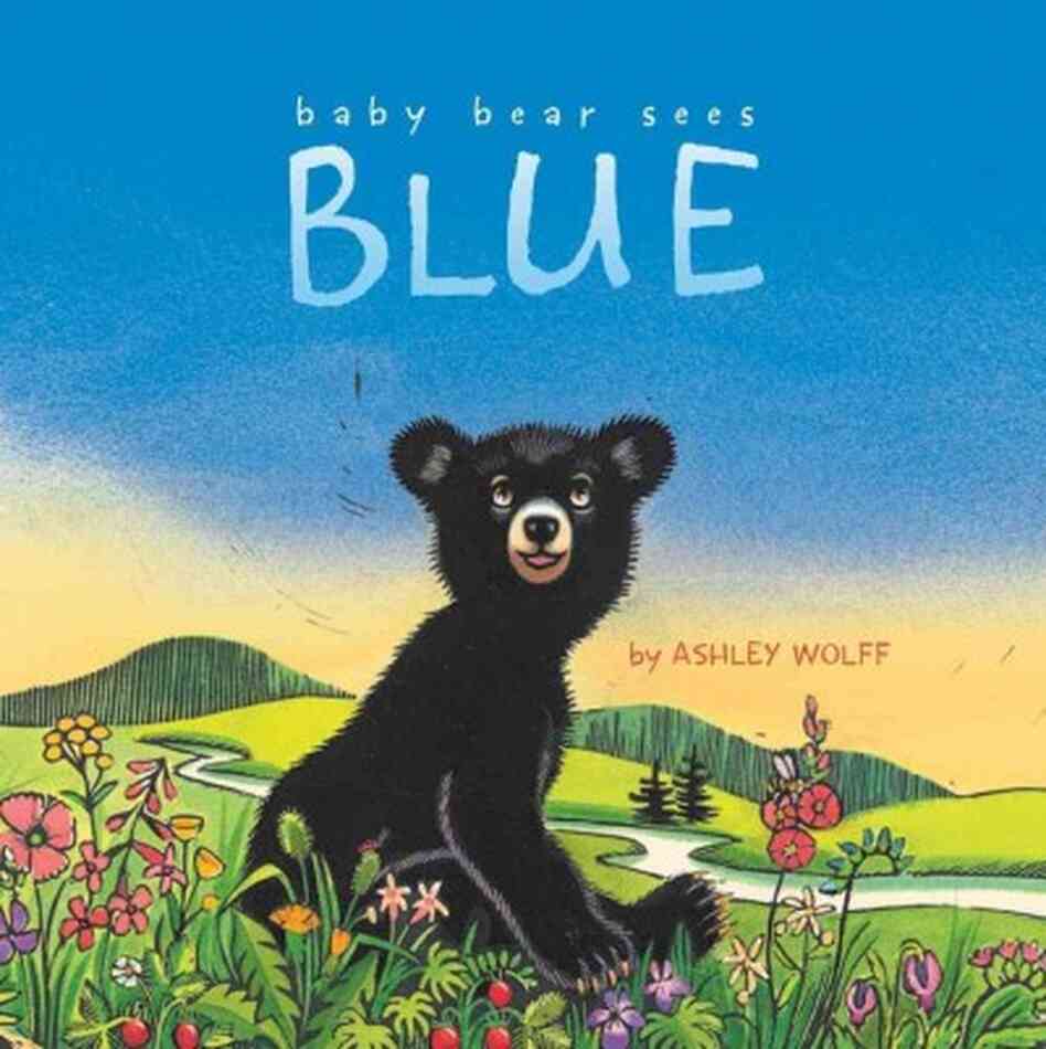 Baby Bear Sees Blue Baby Bear Sees Blue