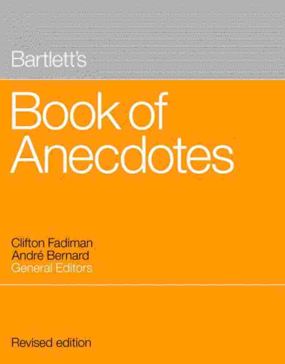 Bartlett's Book of Anecdotes