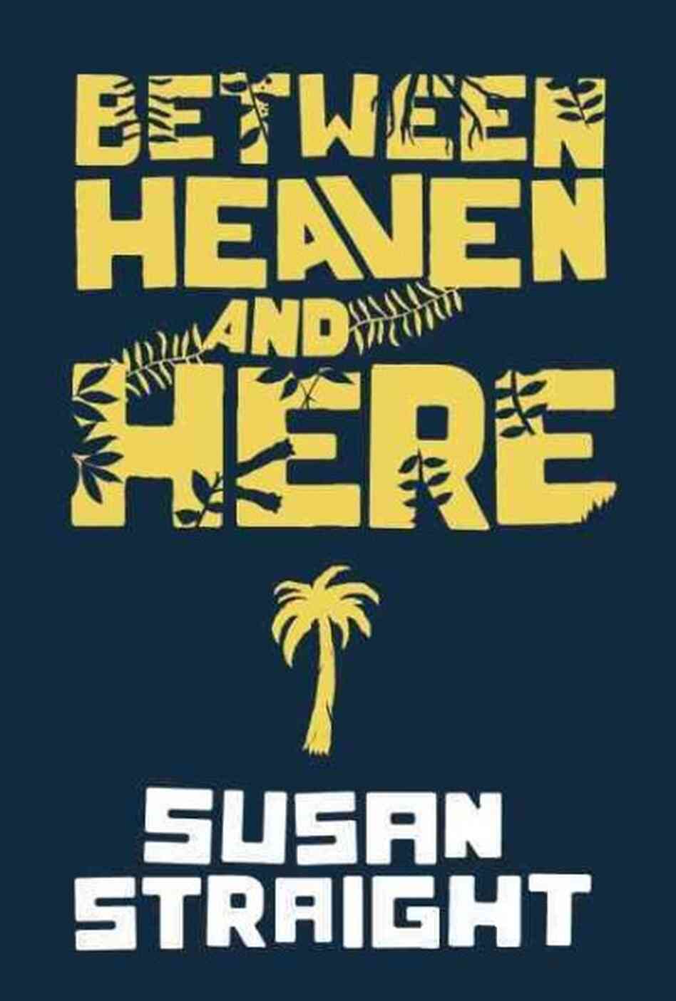 Between Heaven and Here Between Heaven and Here