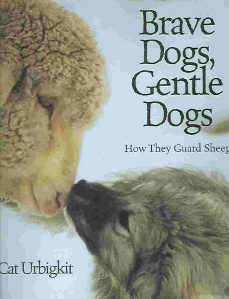 Brave Dogs, Gentle Dogs