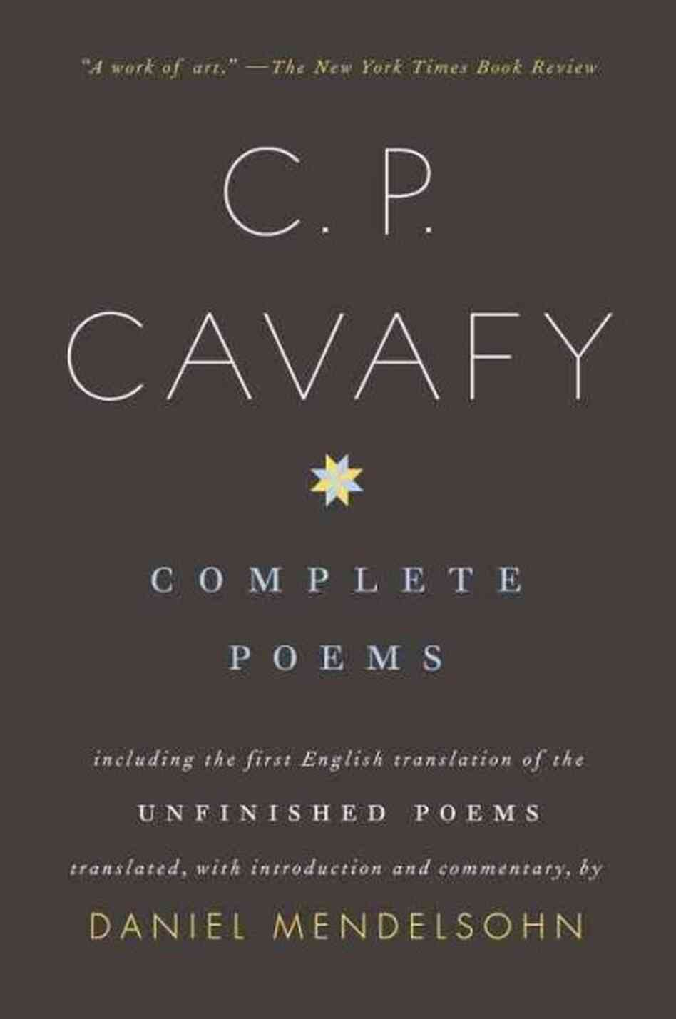 C. P. Cavafy Complete Poems C. P. Cavafy Complete Poems