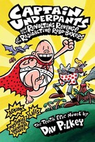 Captain Underpants and the Revolting Revenge of the Radioactive Robo-Boxers Captain Underpants and the Revolting Revenge of the Radioactive Robo-Boxers