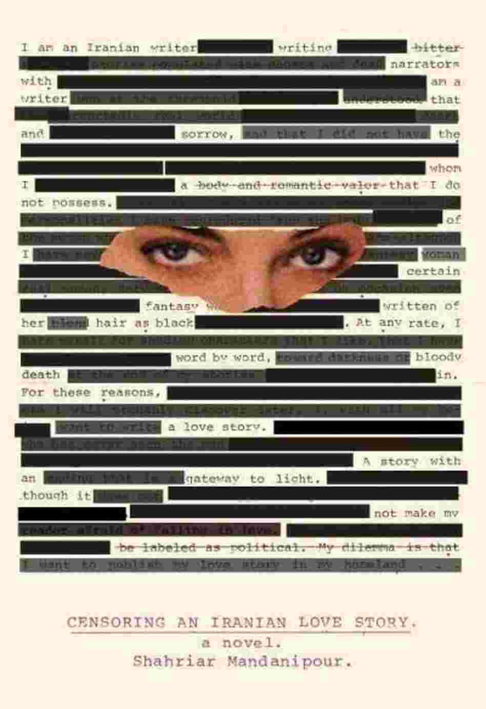 Censoring an Iranian Love Story Censoring an Iranian Love Story
