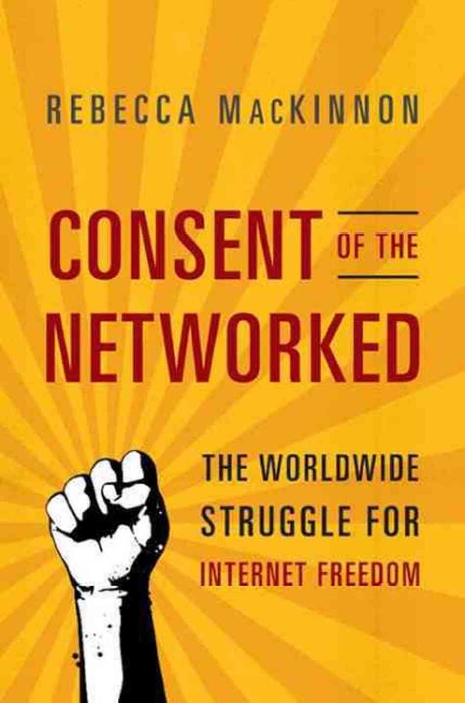 Consent of the Networked Consent of the Networked