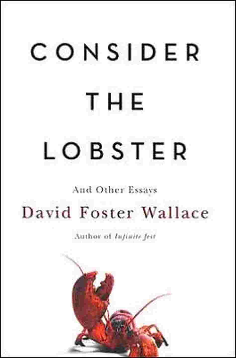 Consider the Lobster And Other Essays