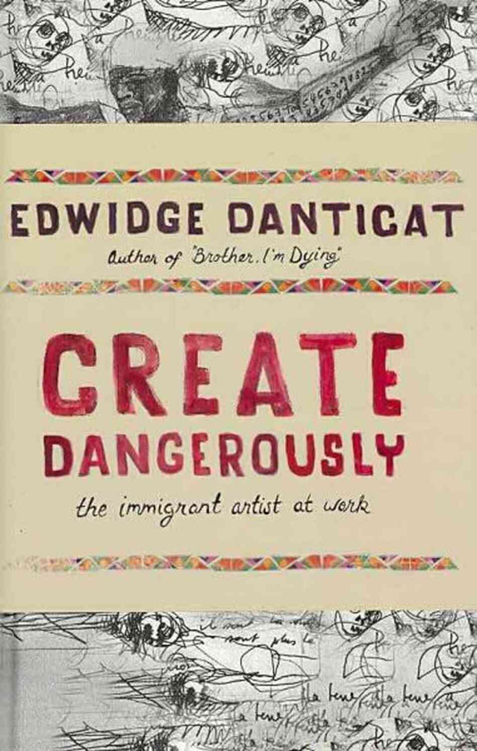 Create Dangerously Create Dangerously
