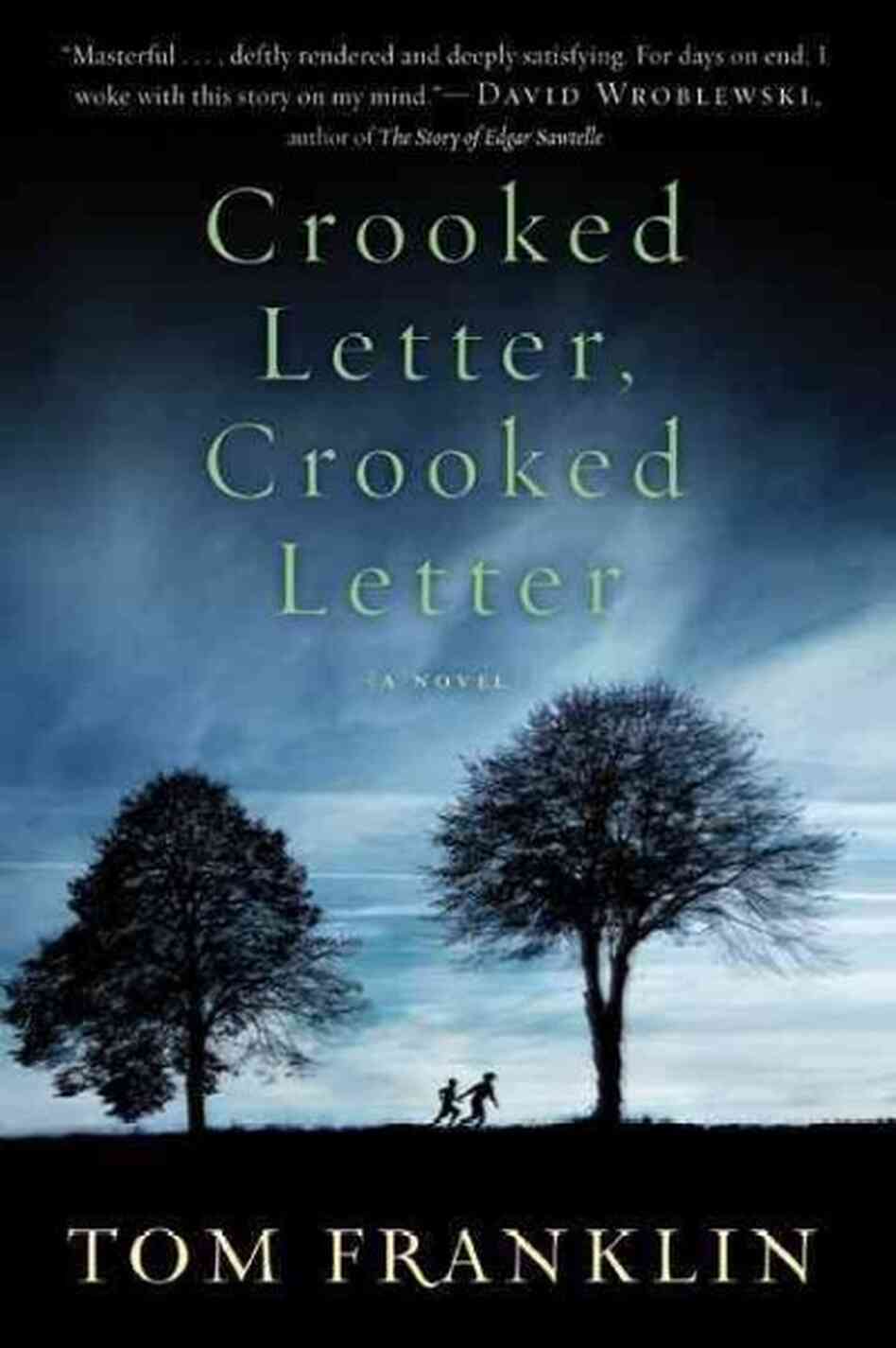 Crooked Letter, Crooked Letter Crooked Letter, Crooked Letter