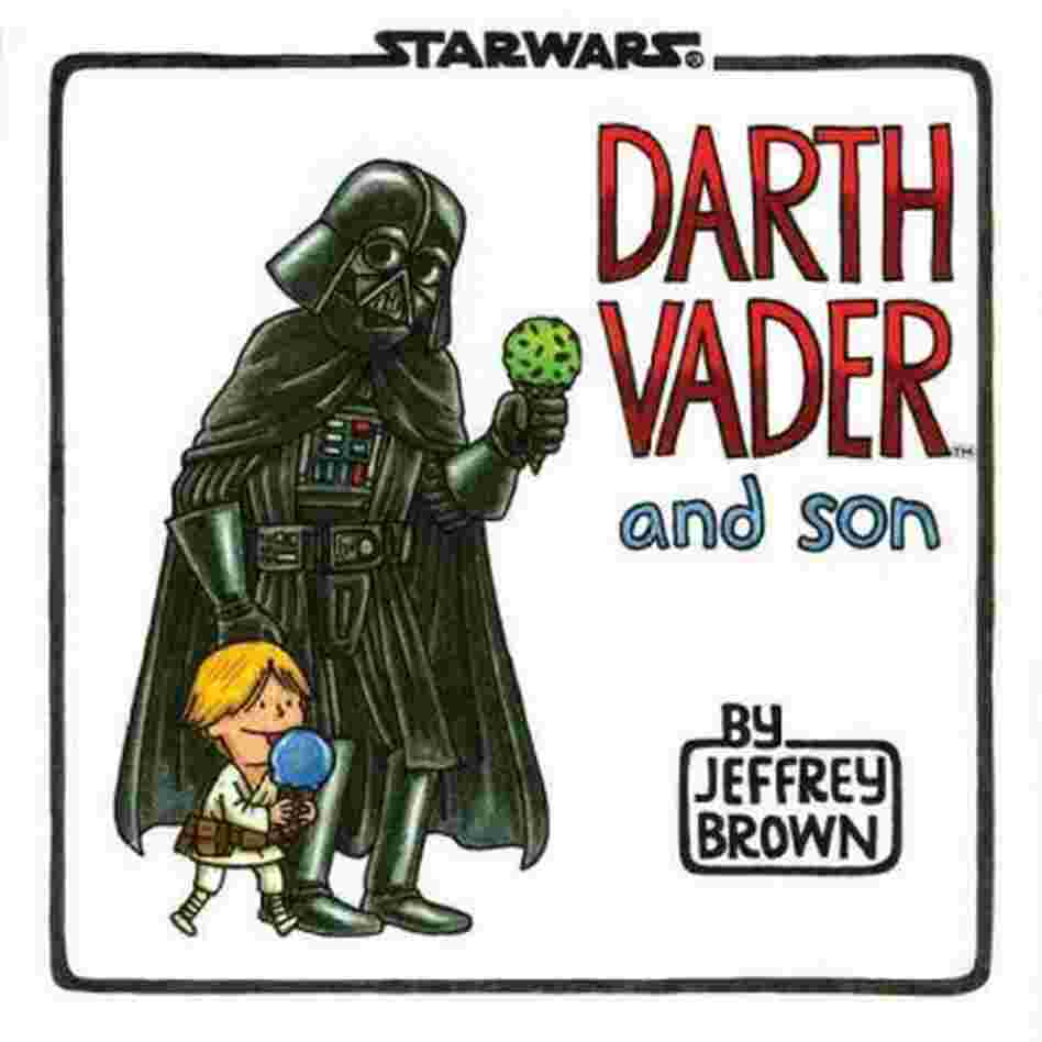 Darth Vader and Son Darth Vader and Son