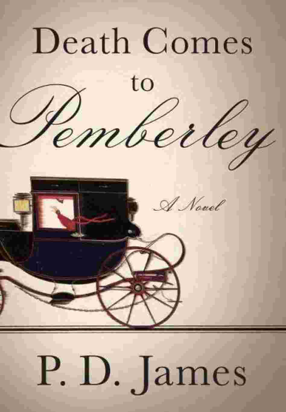 Death Comes to Pemberley Death Comes to Pemberley
