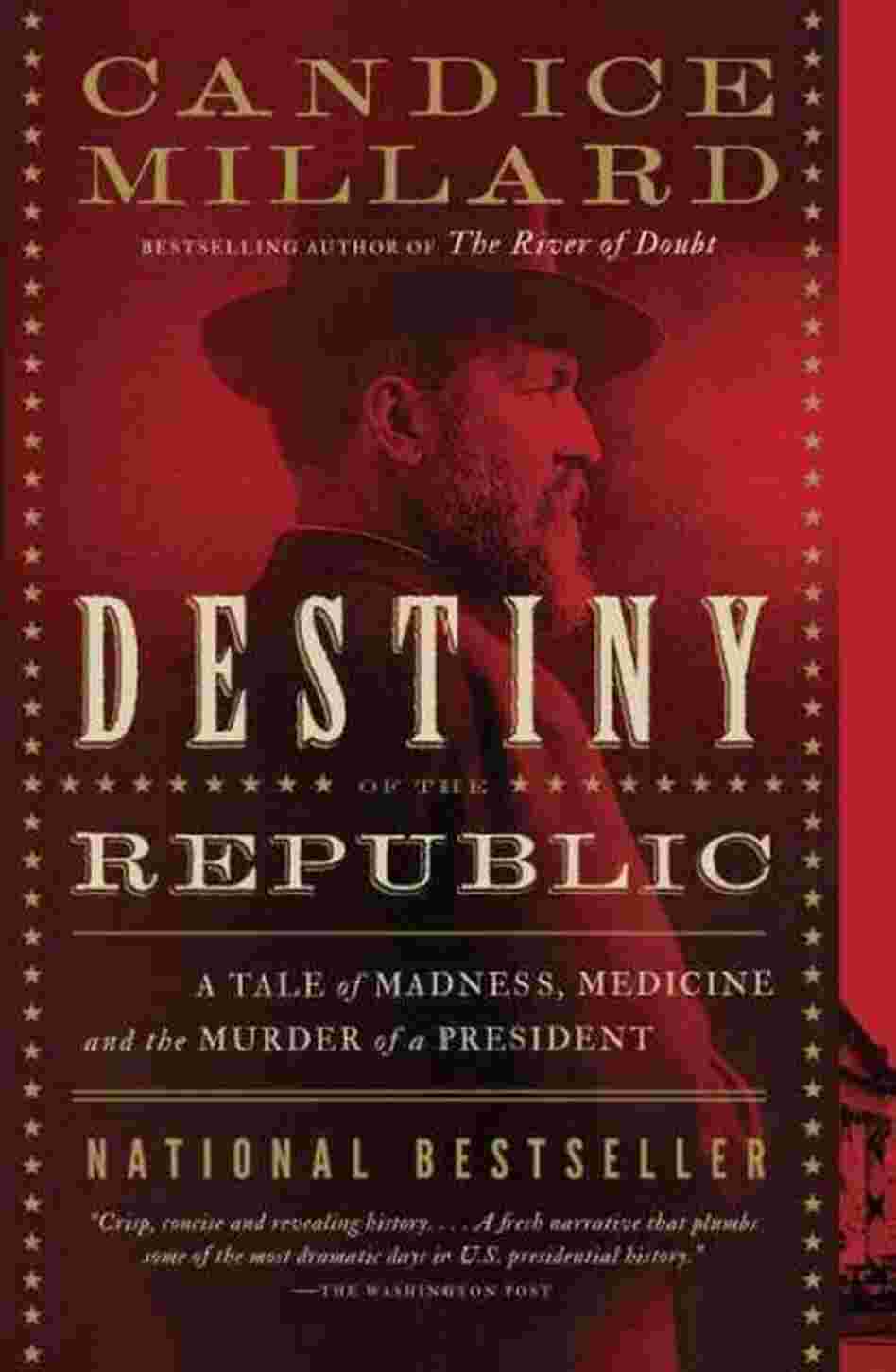 Destiny of the Republic Destiny of the Republic