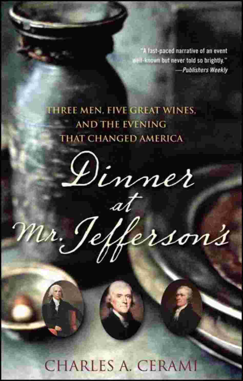 Dinner at Mr. Jefferson's Dinner at Mr. Jefferson's