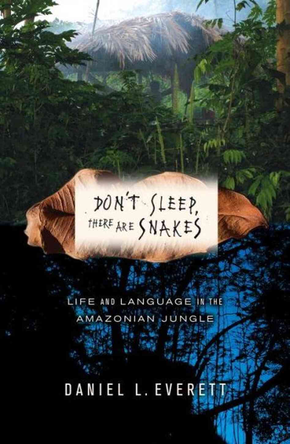 Don't Sleep, There Are Snakes Don't Sleep, There Are Snakes