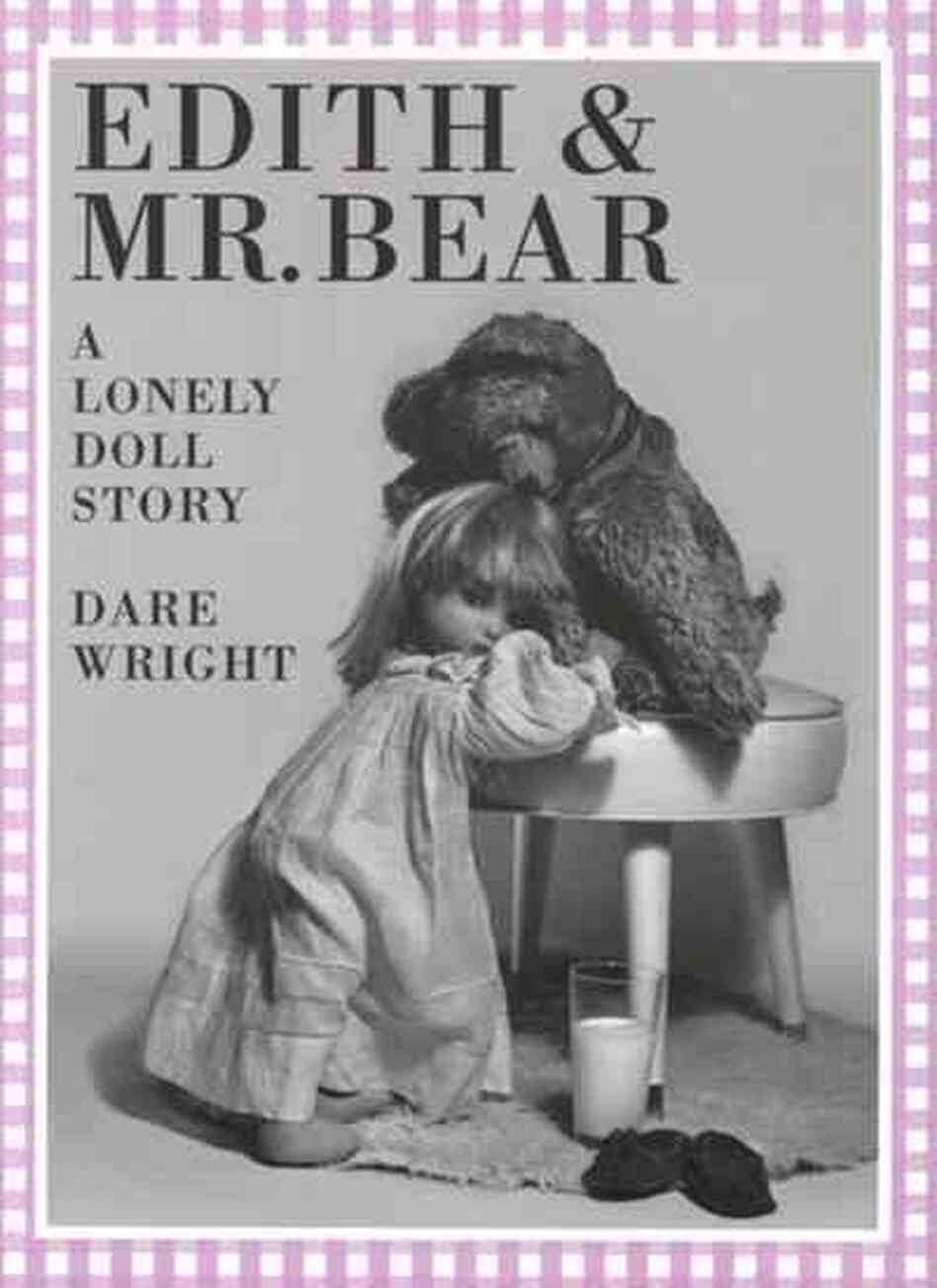 Edith & Mr. Bear Edith & Mr. Bear