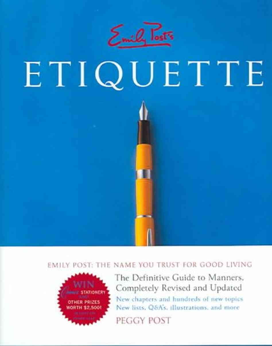 Emily Post's Etiquette Emily Post's Etiquette