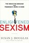 Enlightened Sexism Enlightened Sexism