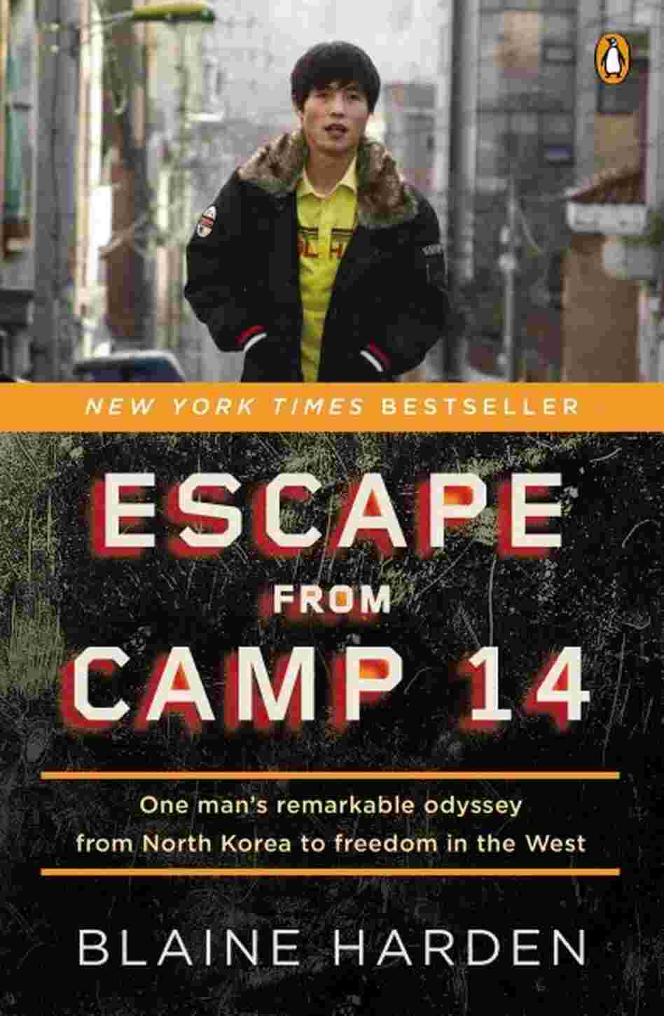 Escape from Camp 14 Escape from Camp 14