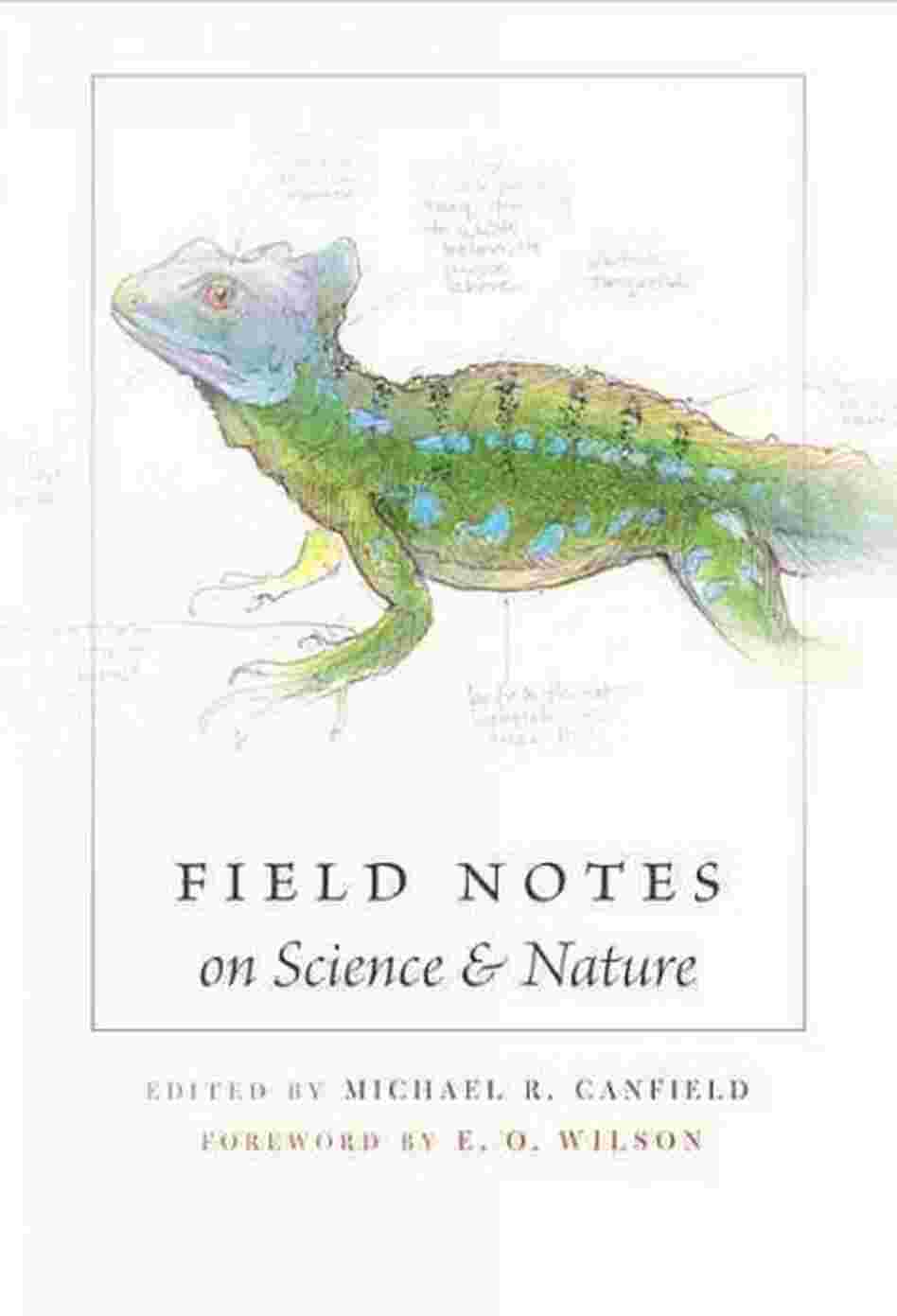 Field Notes on Science & Nature Field Notes on Science & Nature