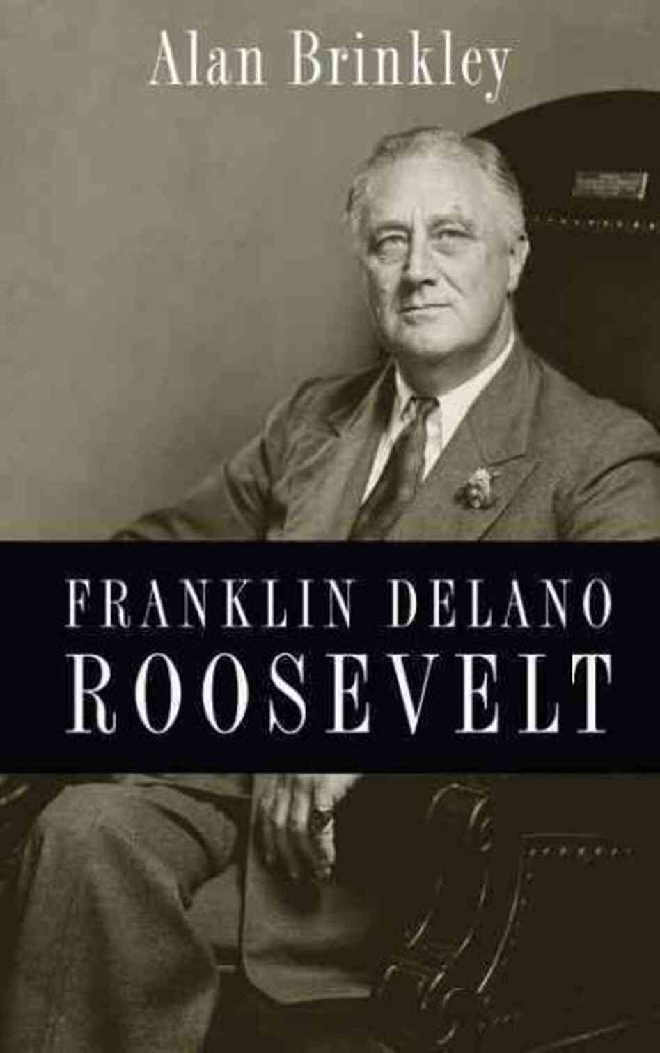 Franklin Delano Roosevelt Franklin Delano Roosevelt