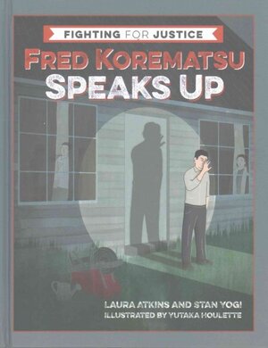 Fred Korematsu Speaks Up