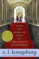 From the Mixed-Up Files of Mrs. Basil E. Frankweiler From the Mixed-Up Files of Mrs. Basil E. Frankweiler
