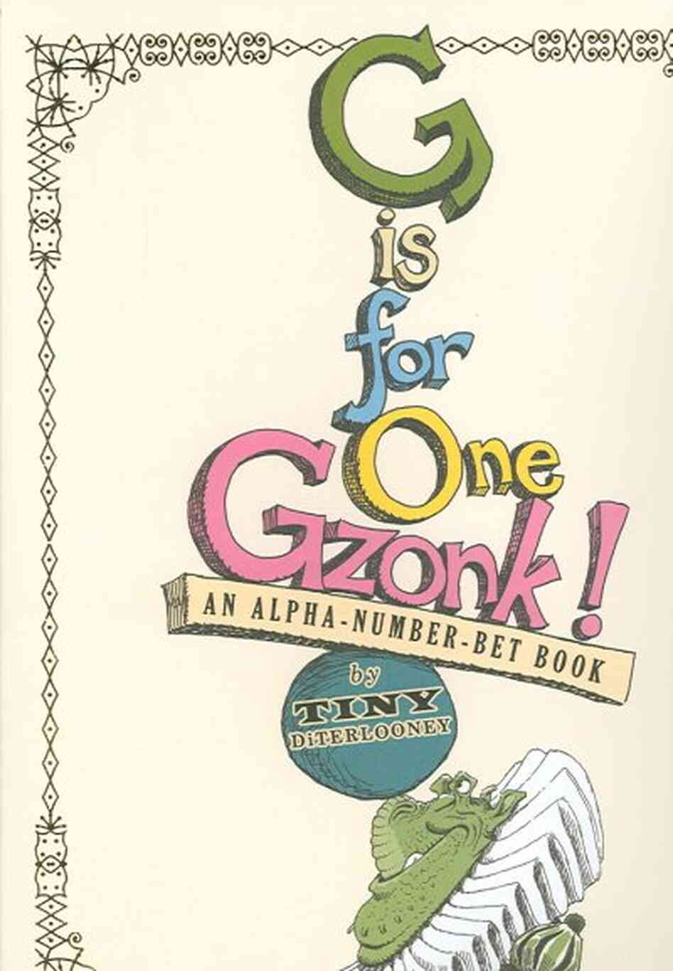 G Is for One Gzonk!