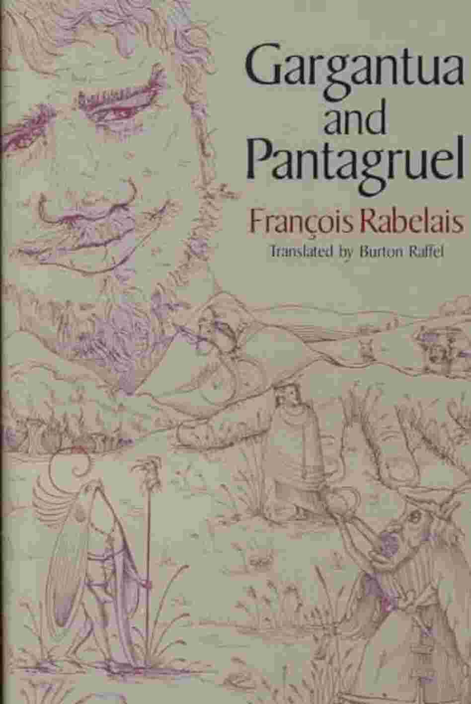 Gargantua and Pantagruel Gargantua and Pantagruel