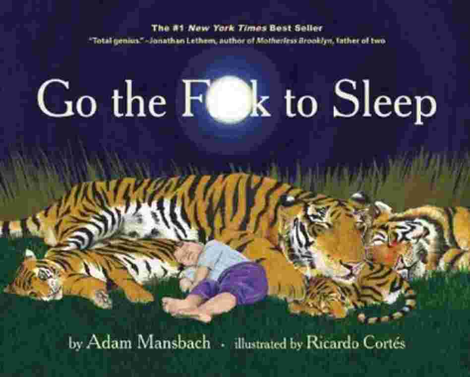 Go the F- - - To Sleep Go the F- - - To Sleep