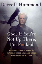 God, If You're Not Up There, I'm F*cked