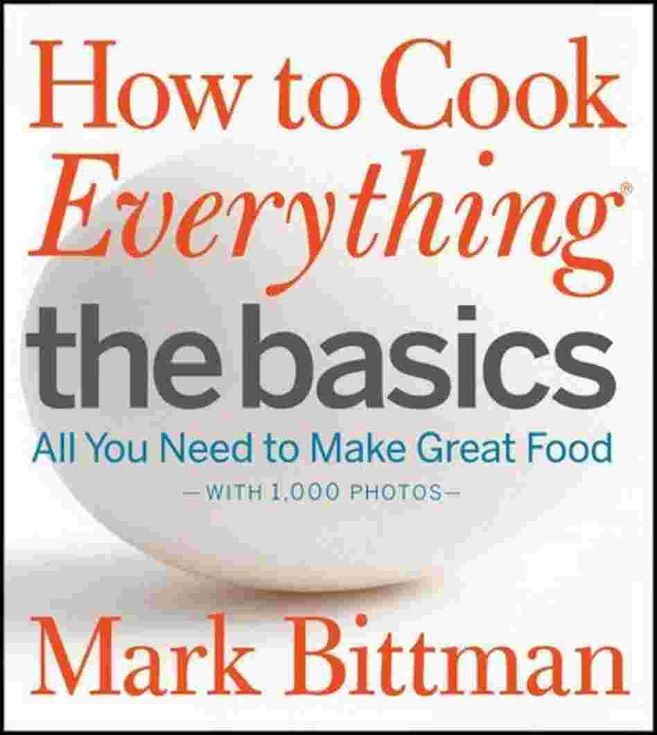 How to Cook Everything, The Basics How to Cook Everything, The Basics