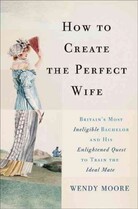 How to Create the Perfect Wife How to Create the Perfect Wife