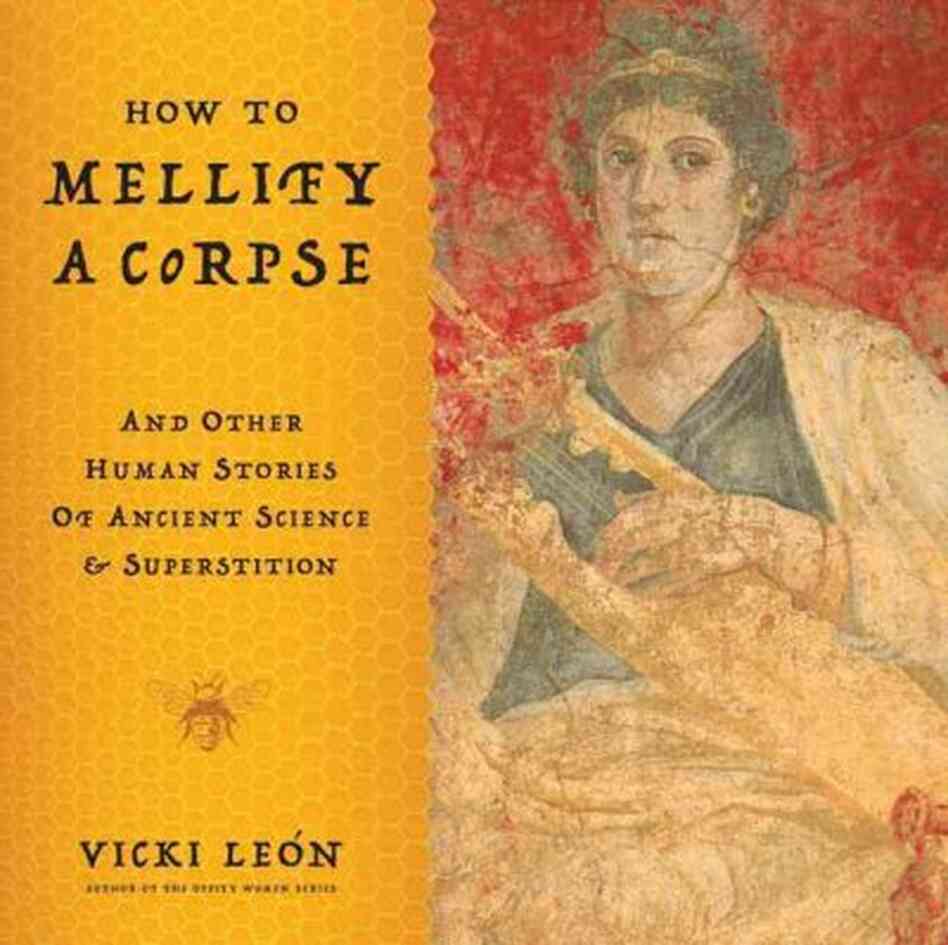 How to Mellify a Corpse How to Mellify a Corpse