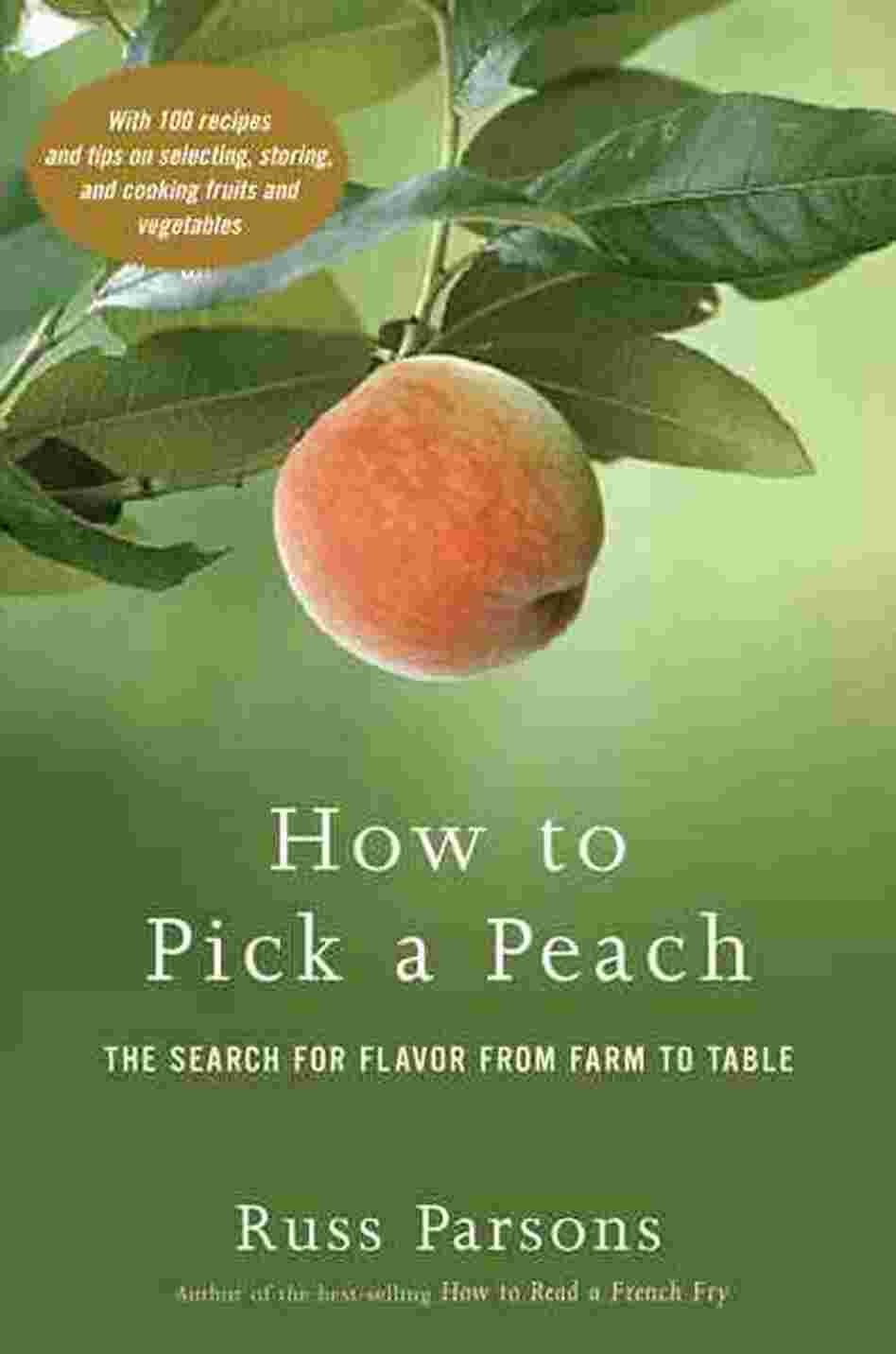 How to Pick a Peach How to Pick a Peach