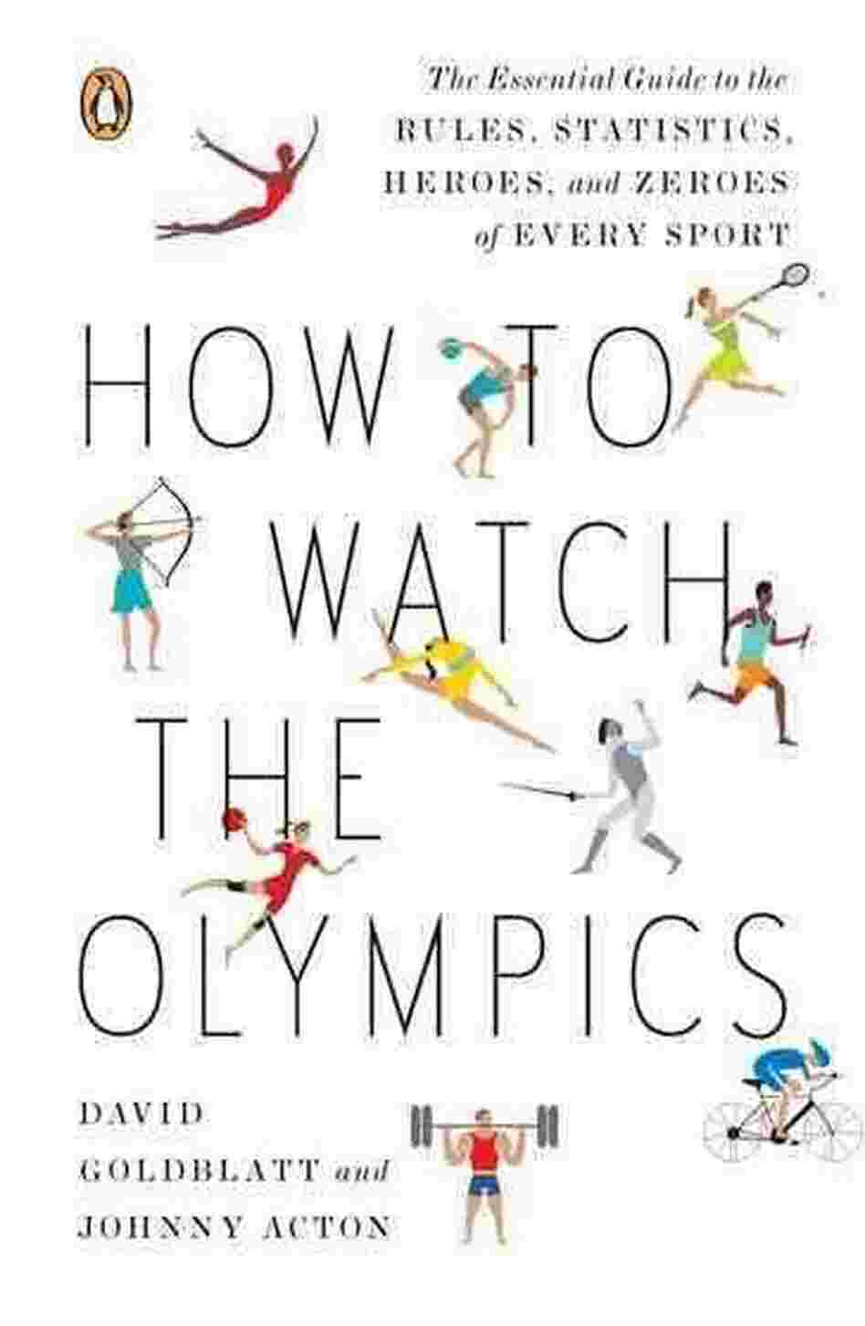 How to Watch the Olympics How to Watch the Olympics