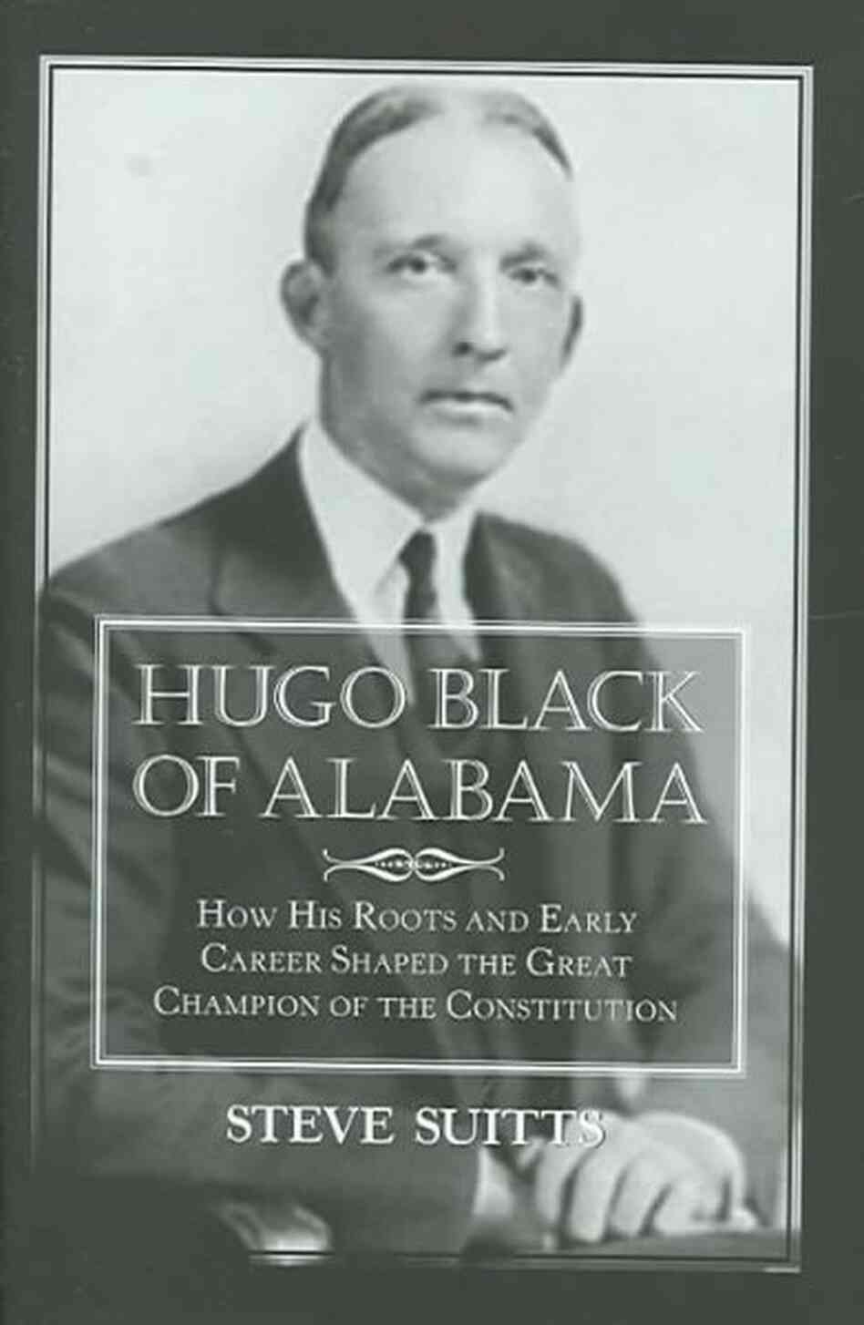 Hugo Black Of Alabama Hugo Black Of Alabama