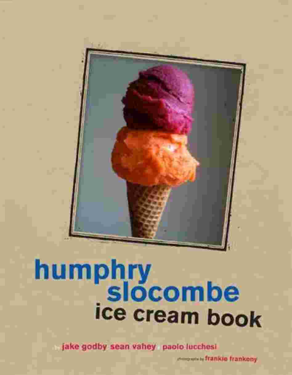 Humphry Slocombe Ice Cream Book Humphry Slocombe Ice Cream Book