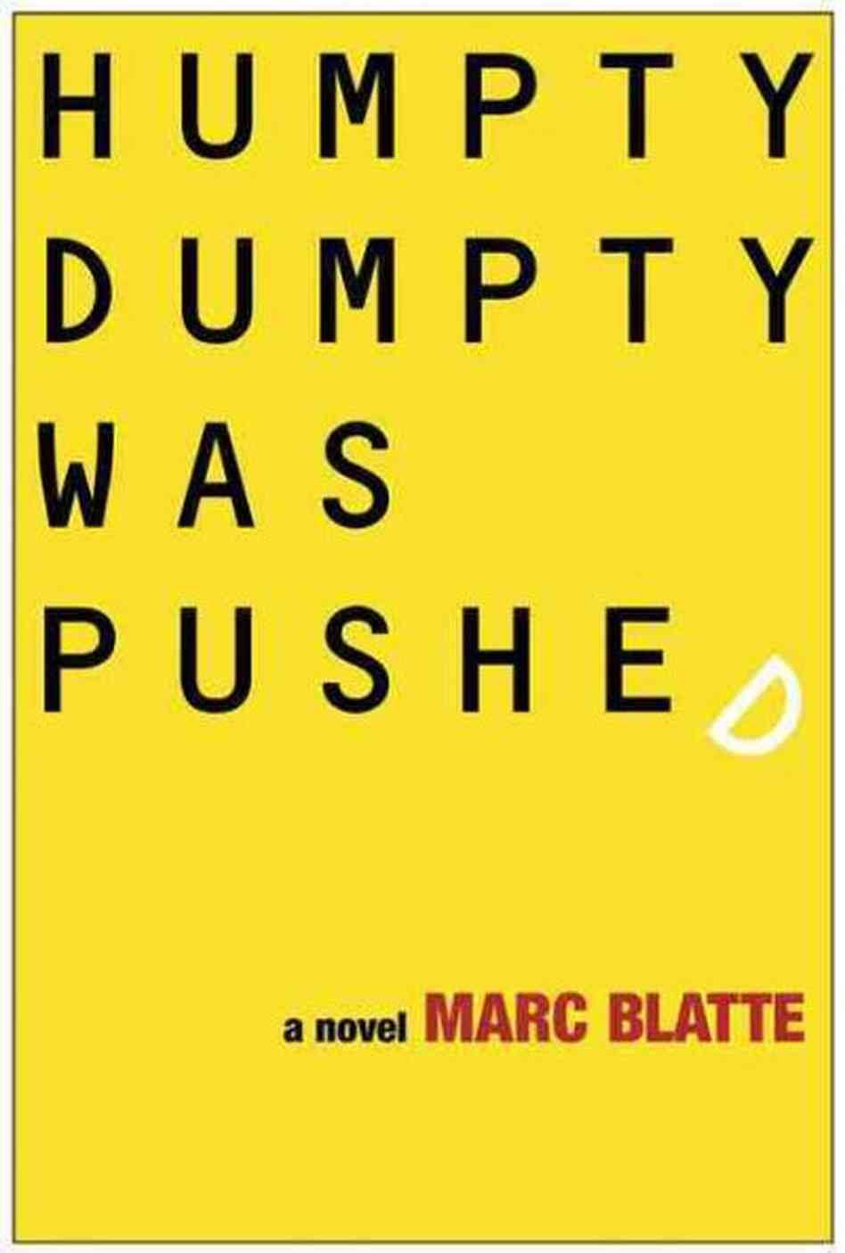 Humpty Dumpty Was Pushed Humpty Dumpty Was Pushed